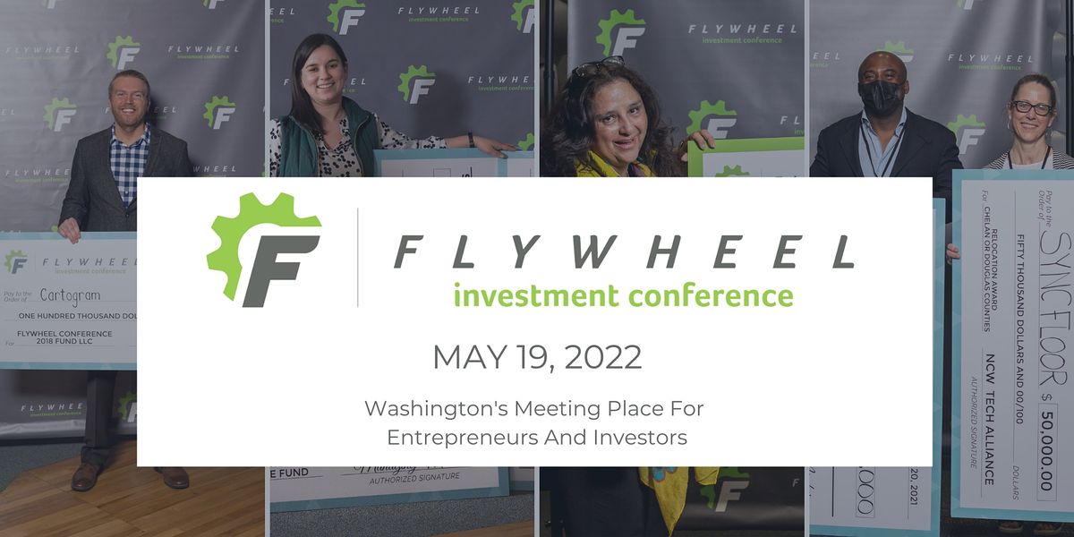 2022 Flywheel Investment Conference, Wenatchee Convention Center, 19 May 2022