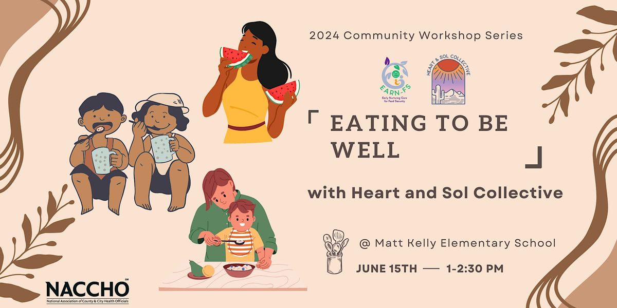 EARN-FS 2024 Community Workshop Series: Eating to Be Well