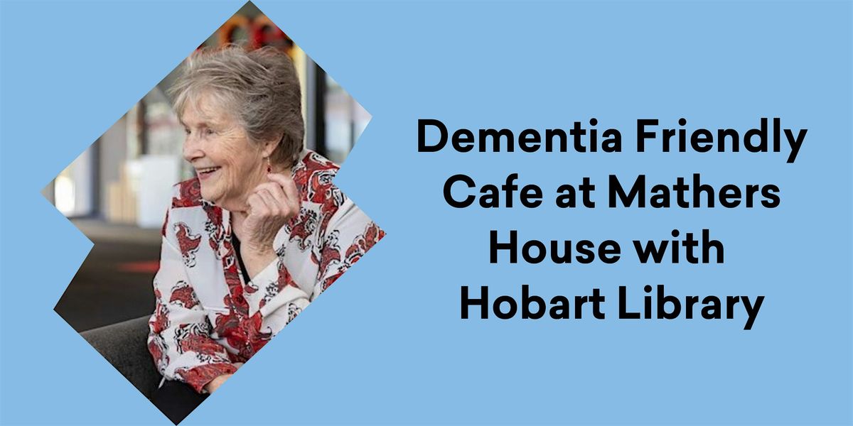 Dementia Friendly Cafe at Mathers House