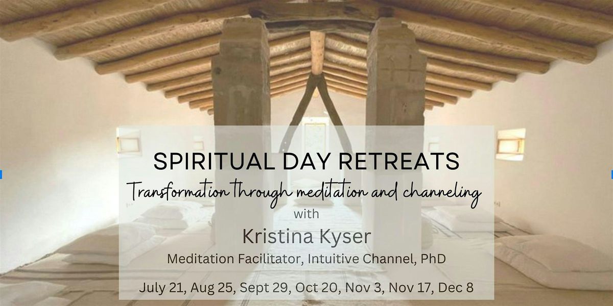 Spiritual Day Retreats: Transformation through meditation and channeling