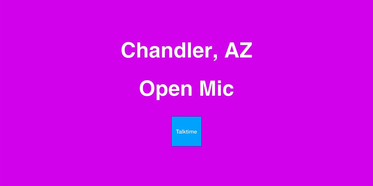 Open Mic - Chandler