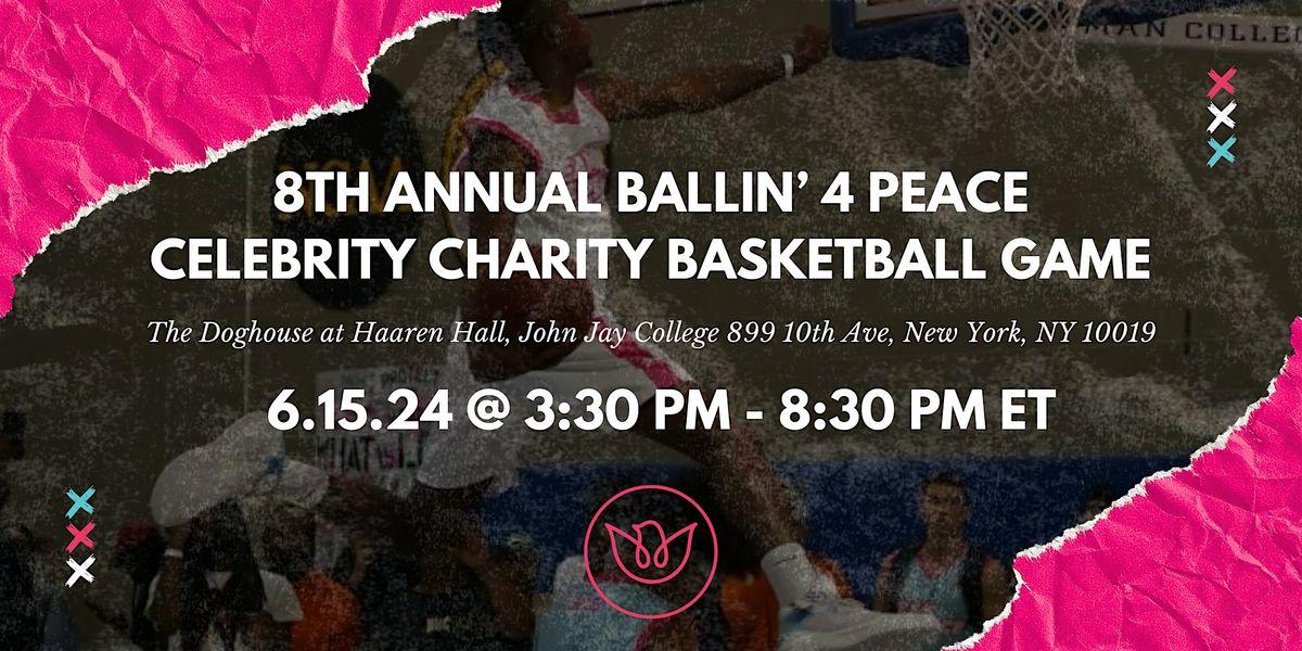 Join the Fun at the 8th Annual Ballin4Peace Charity Basketball Game in NYC!