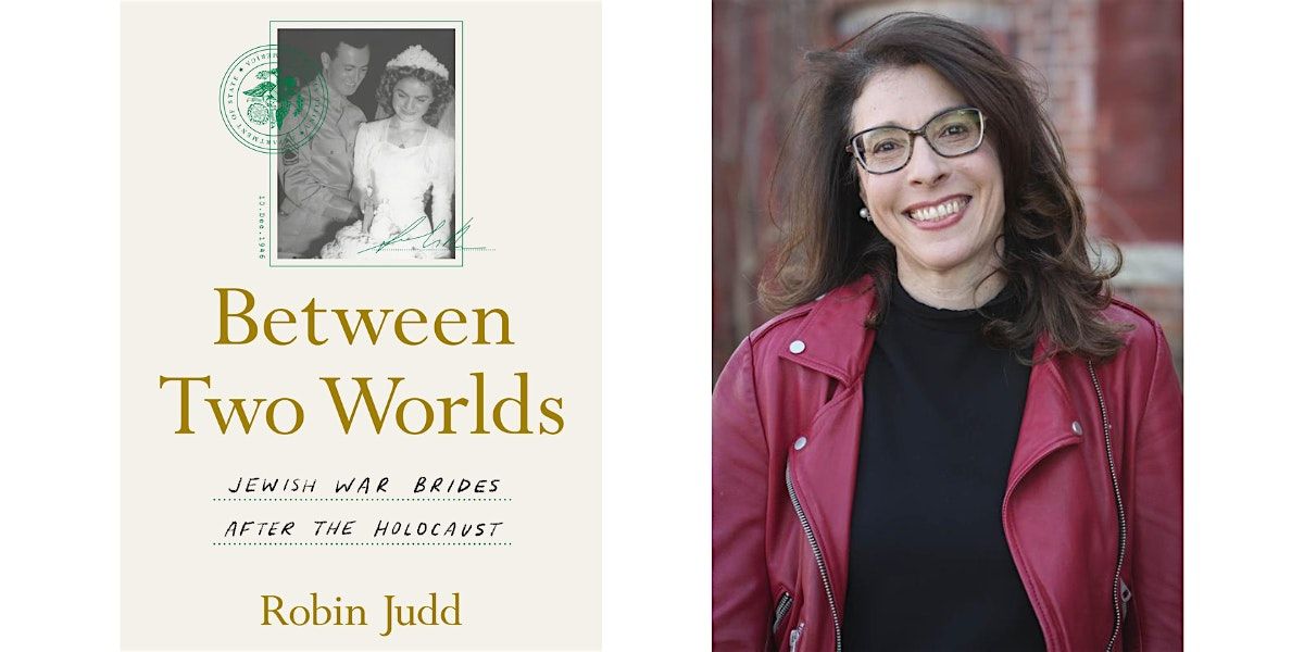 Book Talk - "Between Two Worlds" with Robin Judd