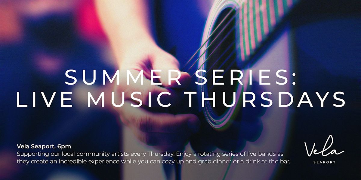 Summer Series: Live Music Thursdays 6pm