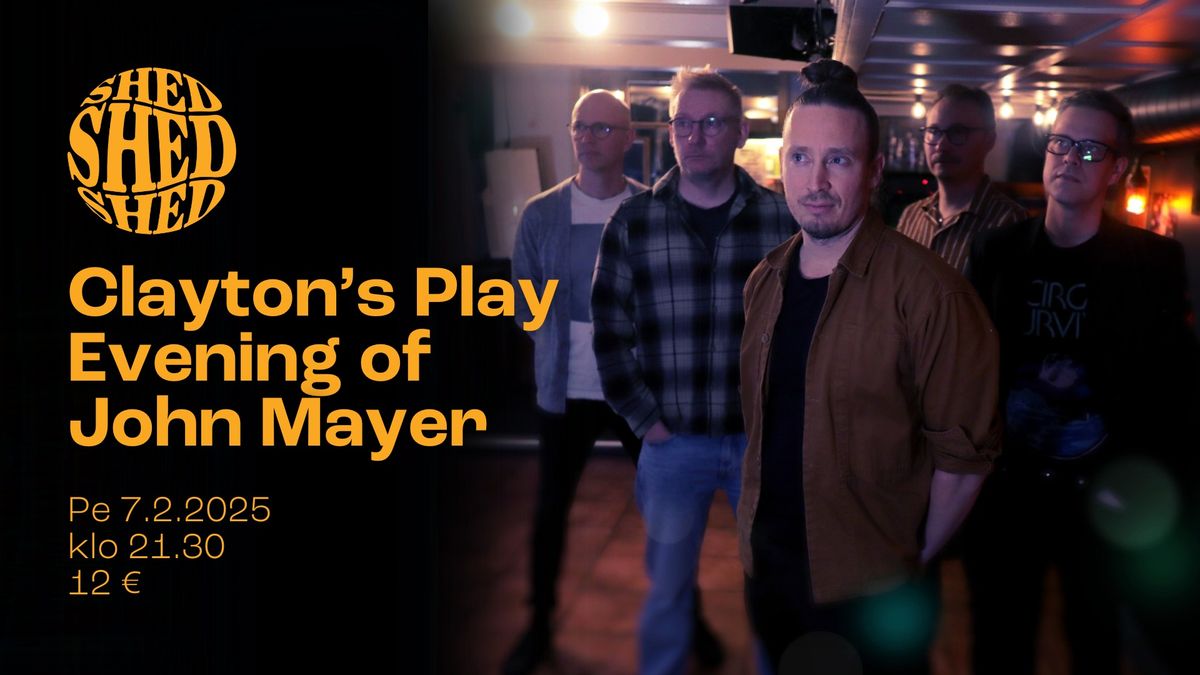 Clayton\u2019s Play Evening of John Mayer @ Shed Pe 7.2.2025