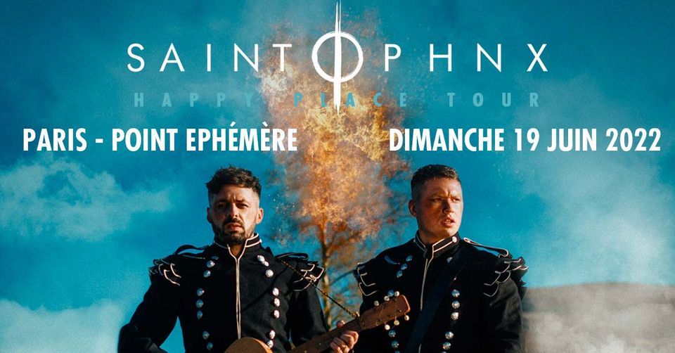 SAINT PHNX \u2022 Paris - Point Eph\u00e9m\u00e8re \u2022 19 juin 2022 (report)