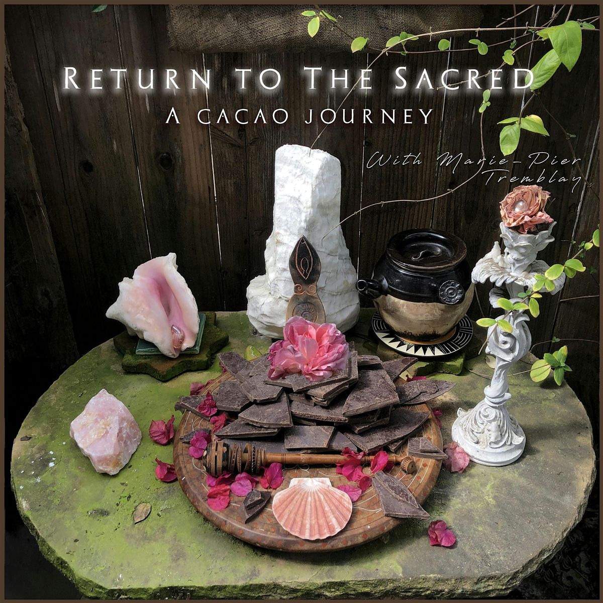 Return To The Sacred \u2014 A Cacao Journey