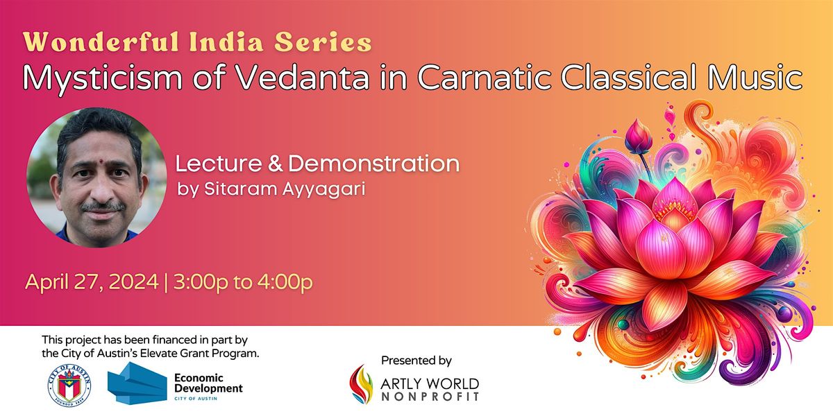 Wonderful India Series: Mysticism of Vedanta in Carnatic Classical Music