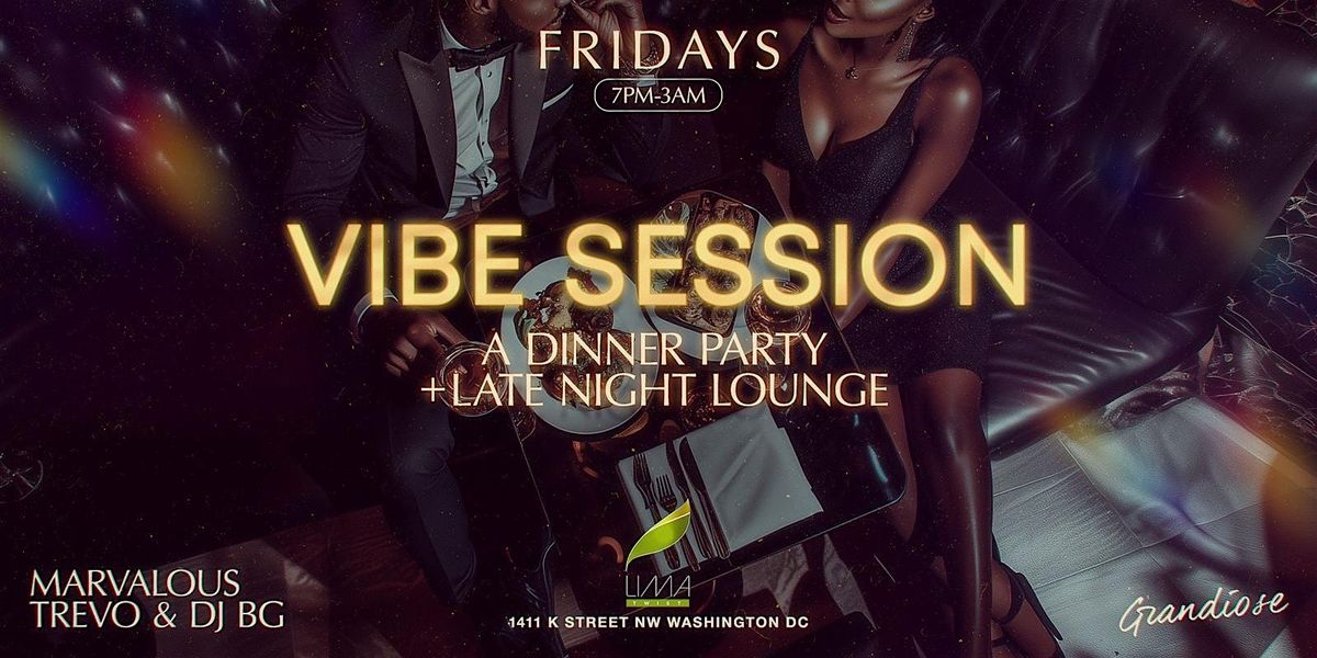 ThoseGuyz: Vibe Session... A Dinner Party + Late Night Lounge