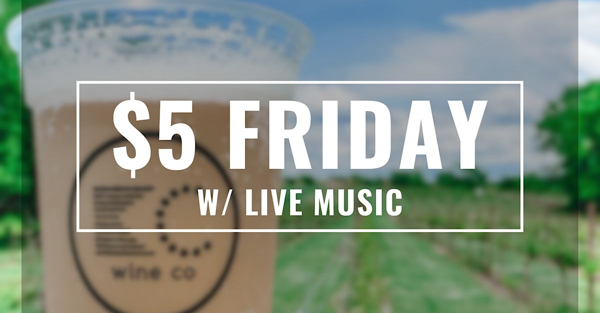 $5 FRIDAYS! (beer, wine, cider & flatbread pizzas)