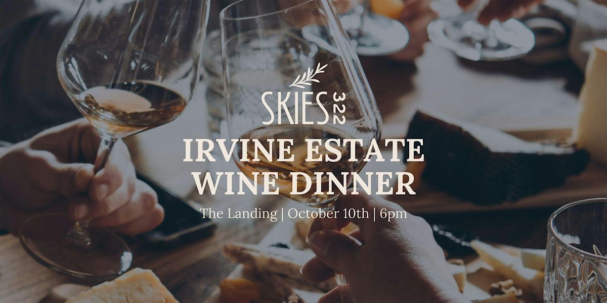 Irvine Estate Wine Dinner