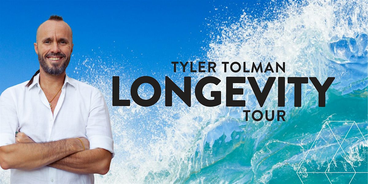 TYLER TOLMAN LONGEVITY TOUR August 2024 - Perth