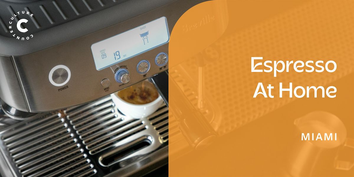 Espresso  at Home - Miami