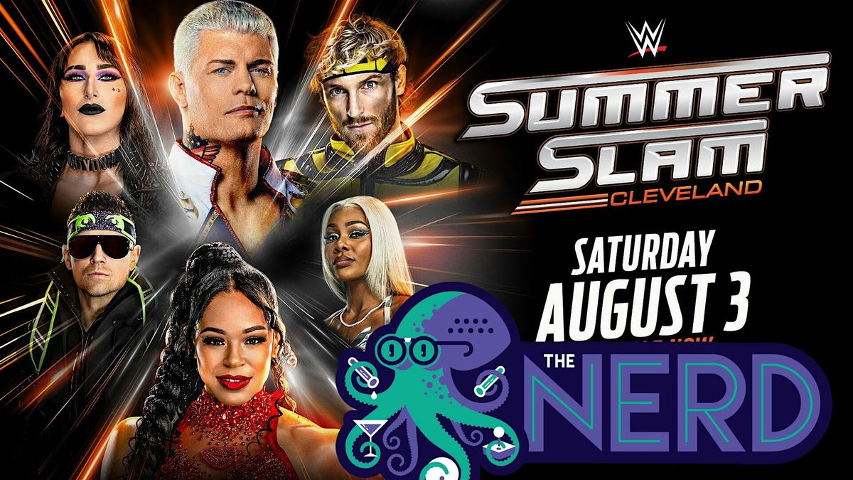 Summer Slam Watch Party at The Nerd