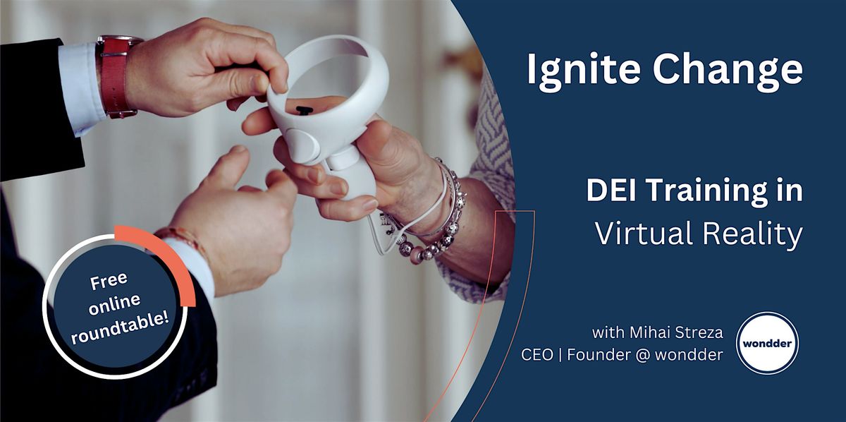 Ignite Change: DEI Training in Virtual Reality