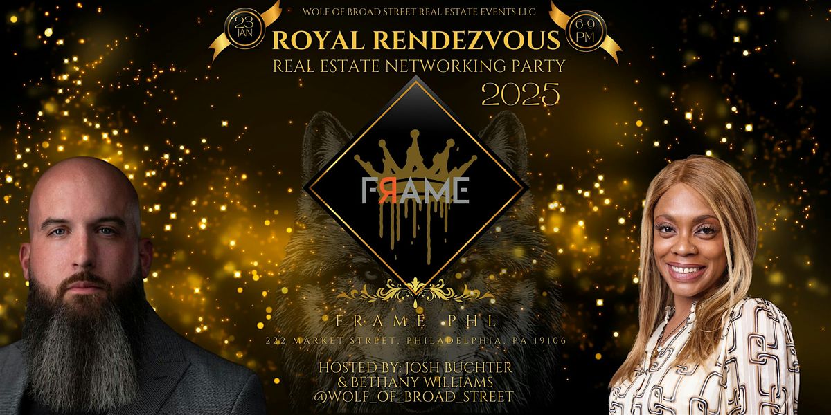 Royal Rendezvous Real Estate Networking Party 2025