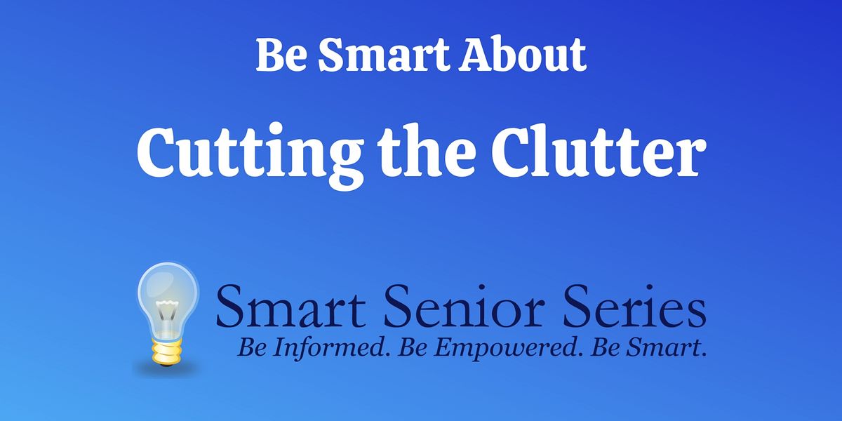 Be Smart About Cutting the Clutter, The SPOT at Celebration Magazine ...