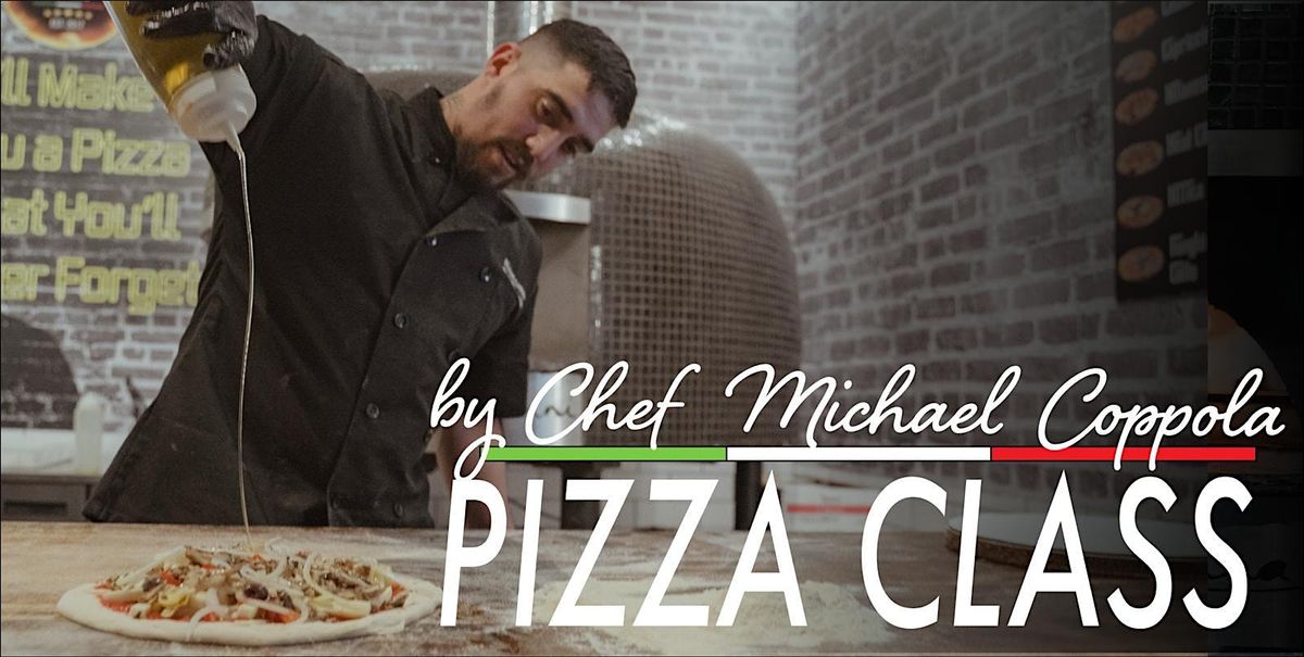 PIZZA CLASS BY CHEF MICHAEL COPPOLA