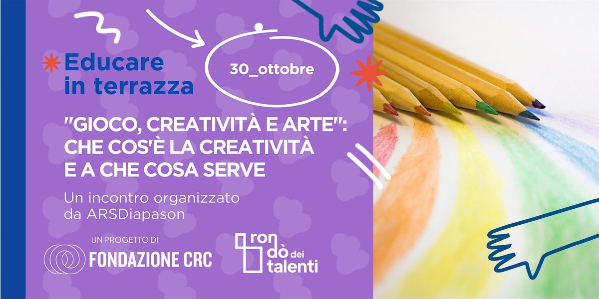 "Gioco, creativit\u00e0 e arte": Che cos'\u00e8 la creativit\u00e0 e a che cosa serve