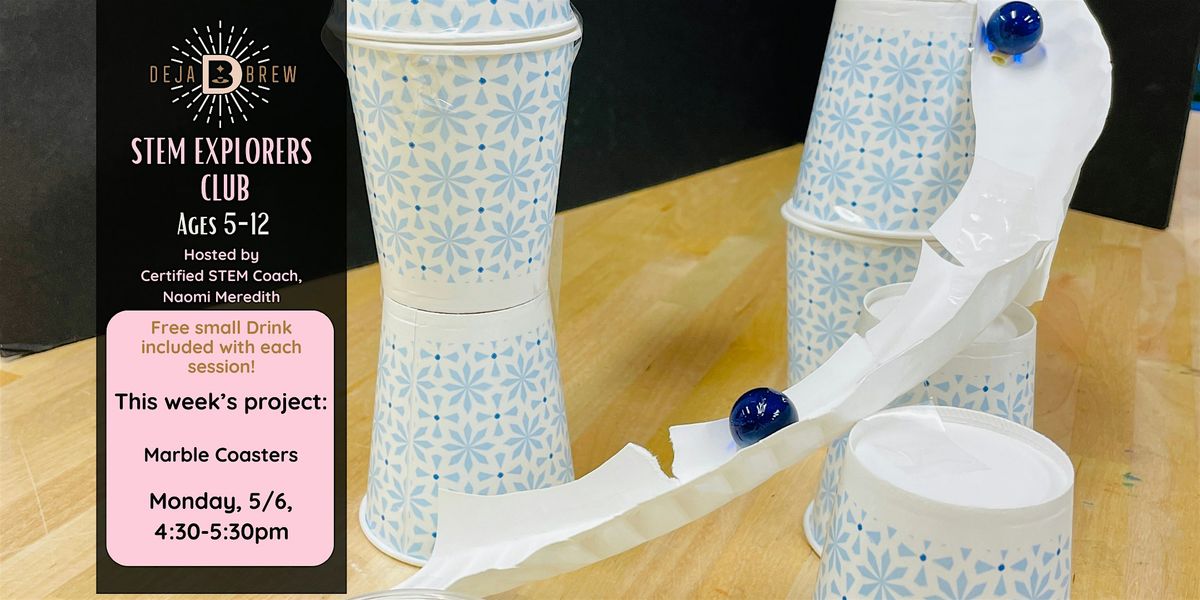 STEM Explorers Club for Kids, Ages 5-12: Marble Coasters [Monday]