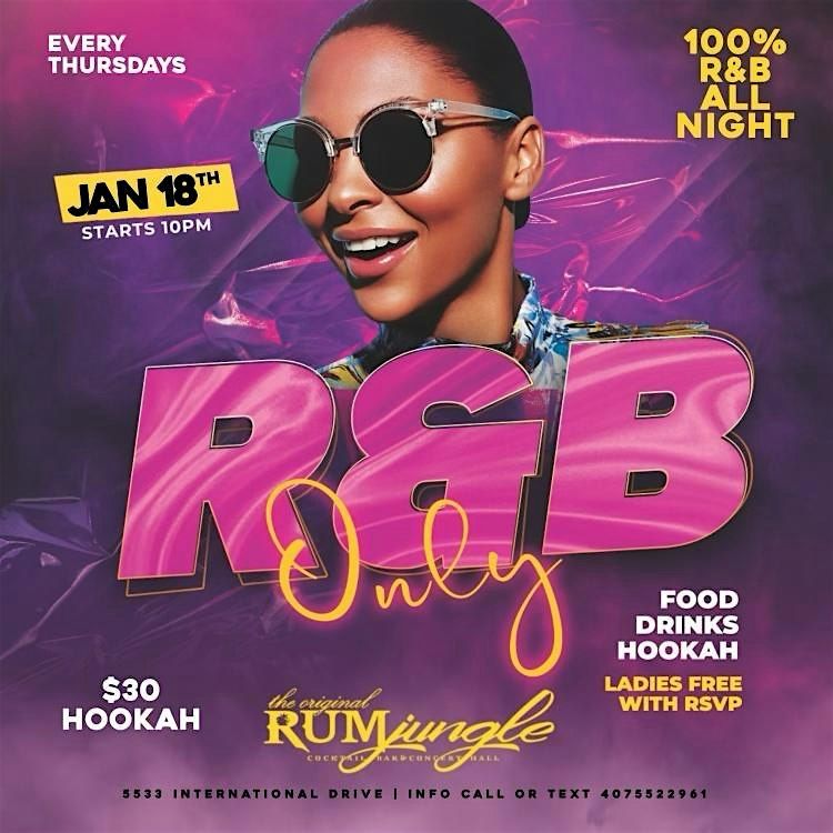 “R&B Only”, Rum Jungle, Orlando, 18 January to 19 January