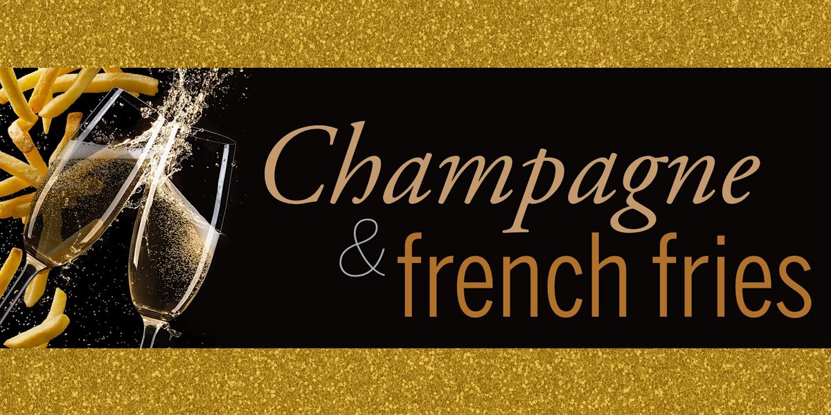 Champagne & French Fries Celebrity Chefs