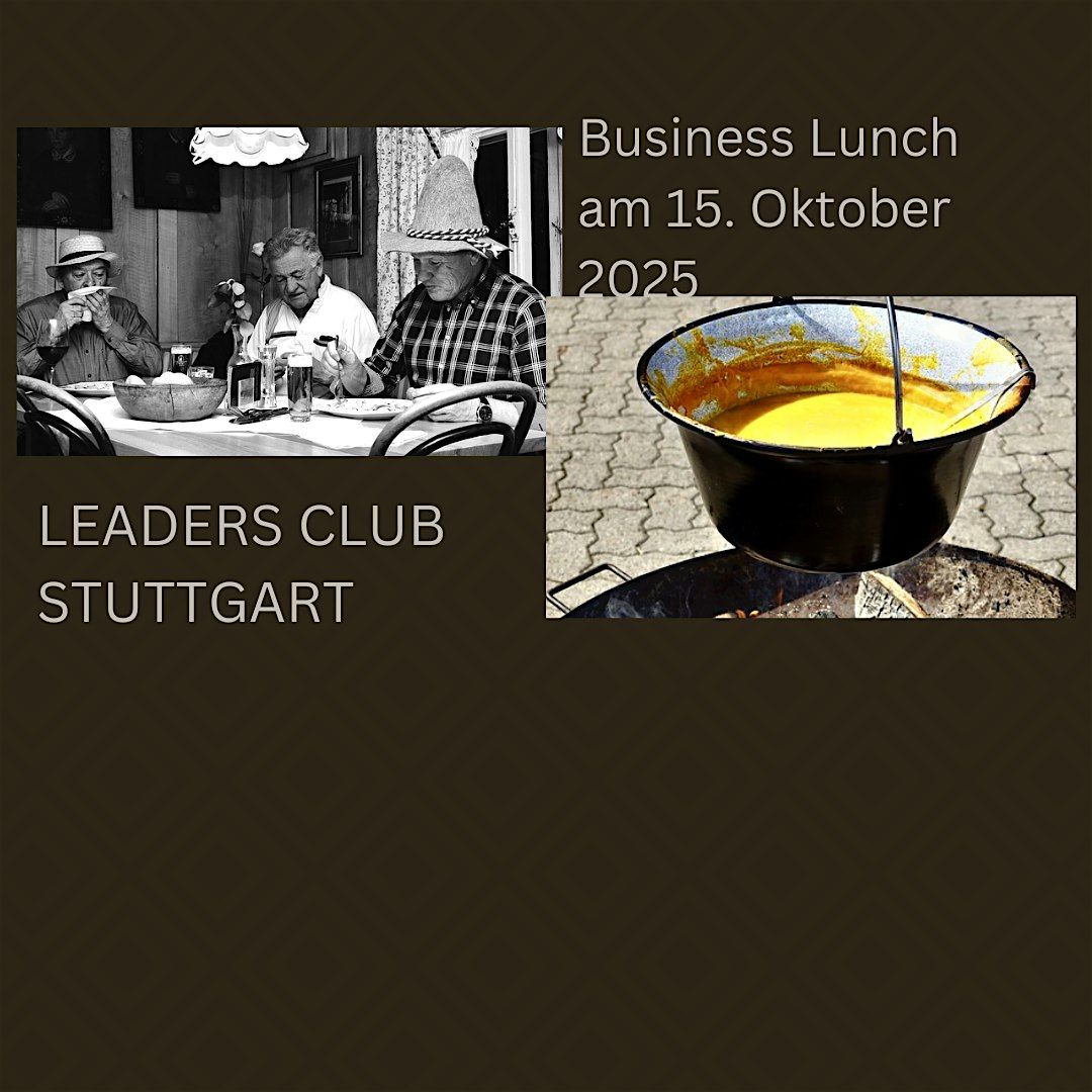 Der Leaders Club Stuttgart presents: Business Lunch Oktober 2025