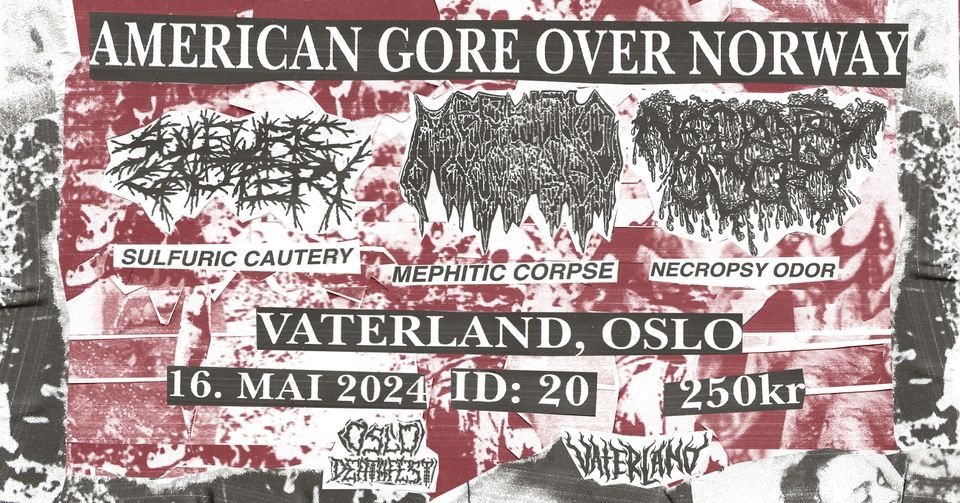 Sulfuric Cautery + Mephitic Corpse + Necropsy Odor + Tolerance \/\/ Oslo Deathfest Pres \/\/ Vaterland