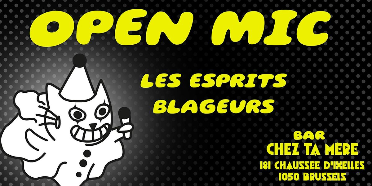 OPEN MIC "LES ESPRITS BLAGUEURS" - LE SAC A MALICE #9