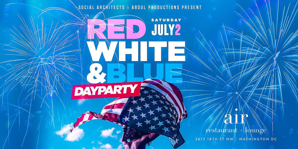 RED, WHITE & BLUE 90'S R&B | HIP-HOP DAY PARTY