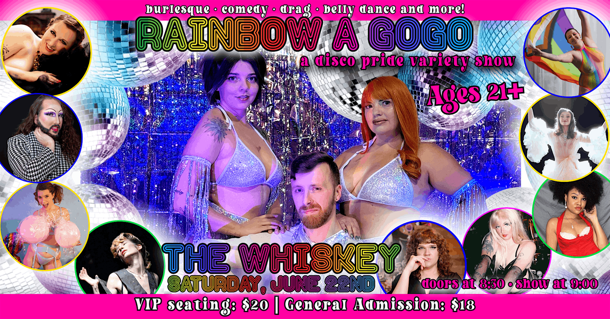 Rainbow A GOGO-A Disco Pride Variety Show Featuring Burlesque, Drag, Comedy