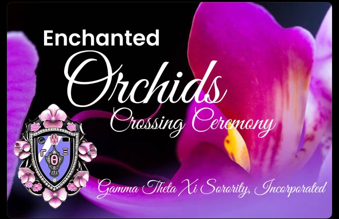 Spring 24 Enchanted Orchids Crossing Ceremony & Probate 