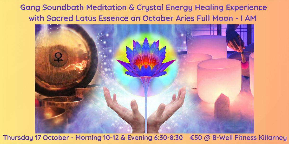 EVENING Immersive Gong Soundbath Meditation, Reiki & Sacred Lotus