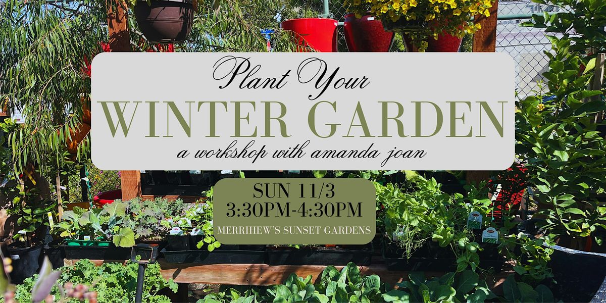 Plant Your Winter Garden!