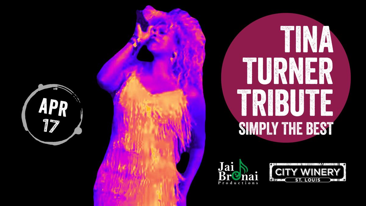 Simply the Best: Tina Turner Tribute at City Winery STL