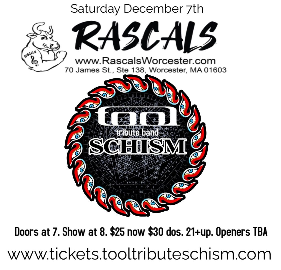 12\/7 Tool tribute band Schism in Worcester, MA at Rascals!