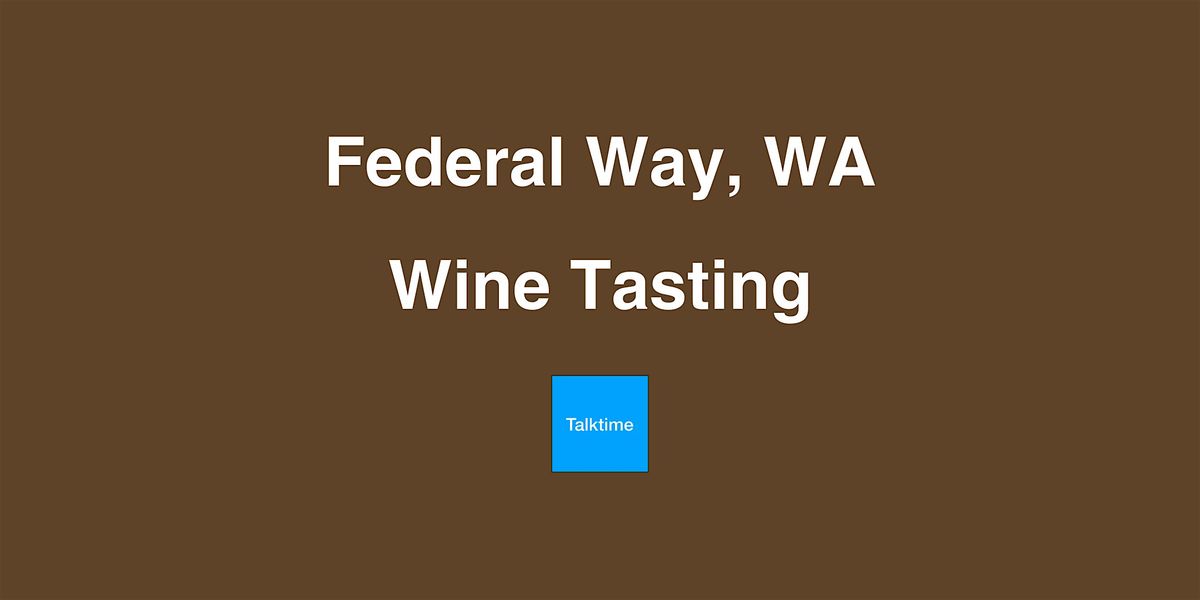 Wine Tasting - Federal Way