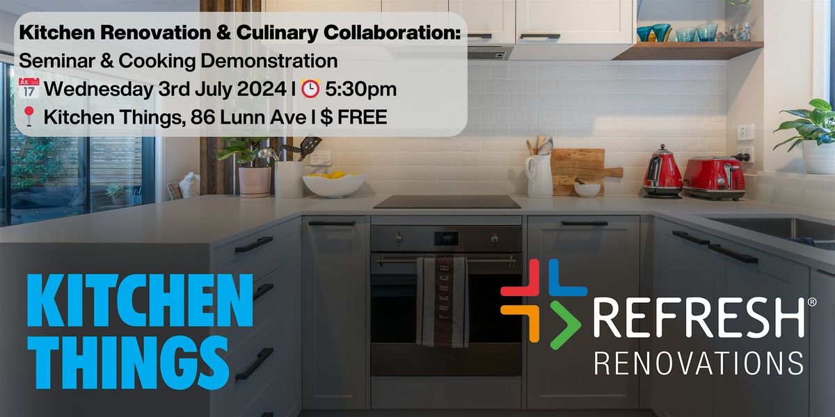 FREE renovation seminar and cooking demonstration!