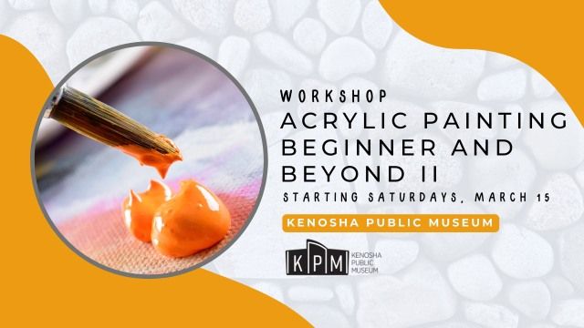 Workshop: Acrylic Painting for Beginner and Beyond II