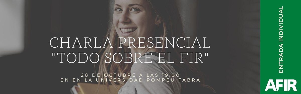 Charla Presencial - "Todo sobre el FIR" - Barcelona