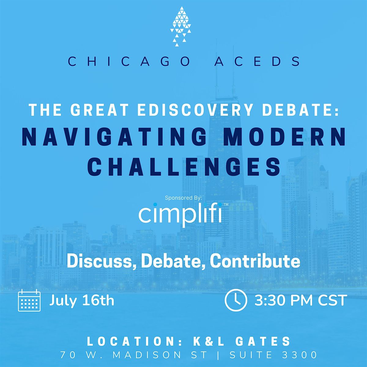 Chicago ACEDS and Cimplifi Present:           The Great eDiscovery Debate
