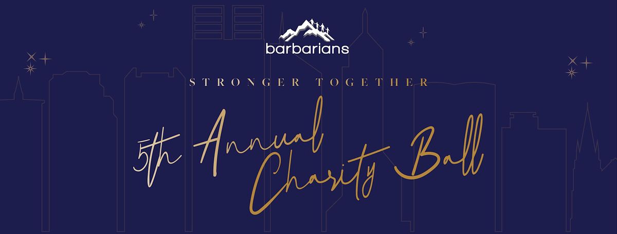 Stronger Together Barbarians Ball 2024