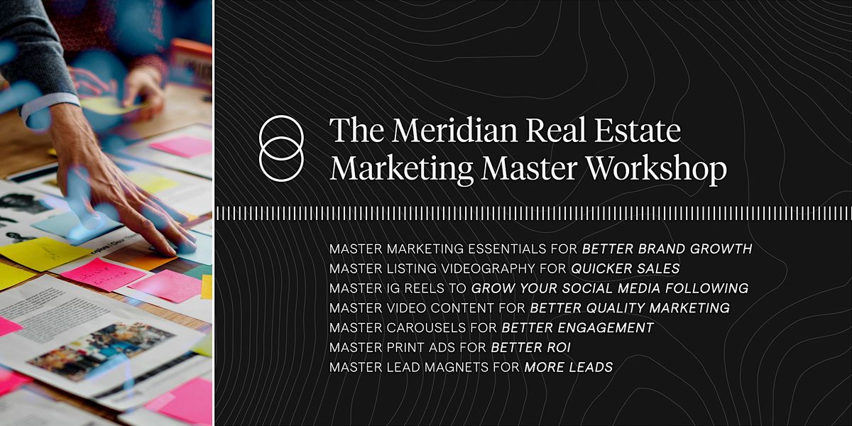 The Meridian Real Estate Marketing Master Summer Series