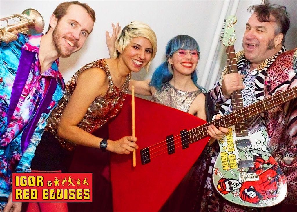 Igor and Red Elvises