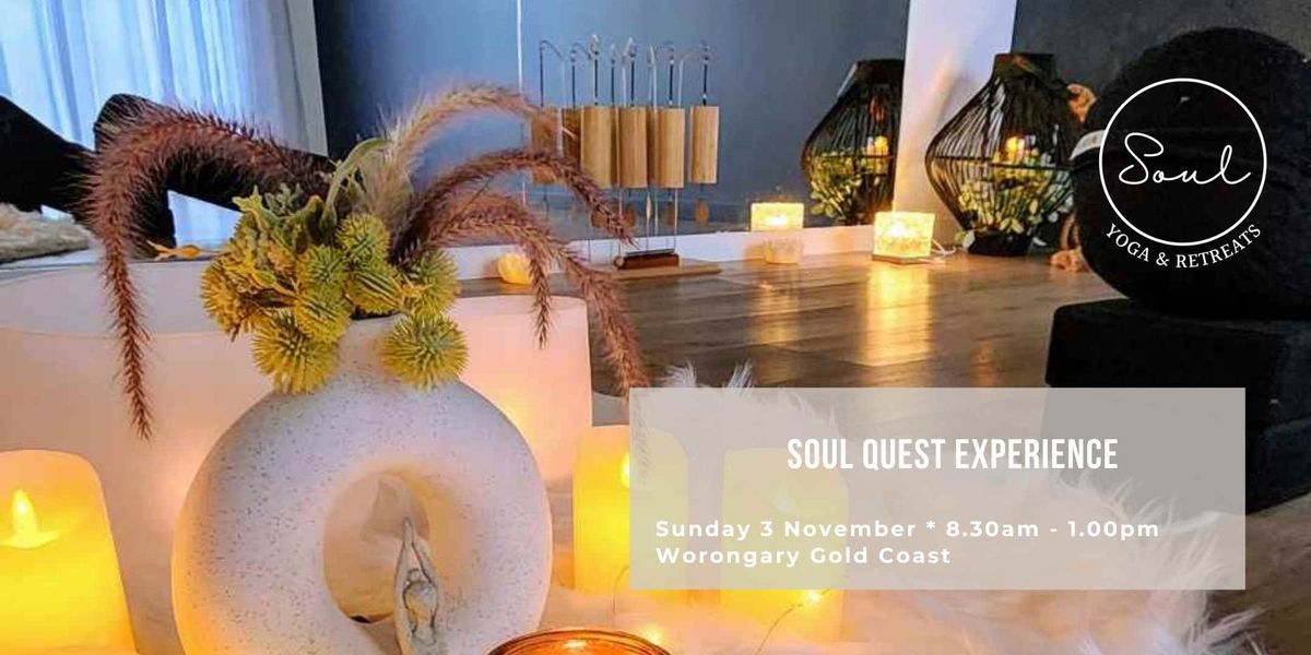 SOUL QUEST EXPERIENCE * Yin Yoga * Meditation * Sound  Bath * Cacao Ceremony * Breathwork