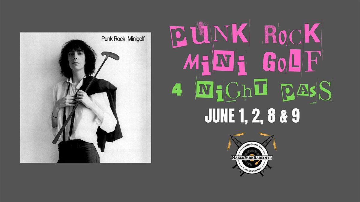 Punk Rock Mini Golf - 4 Night Pass @ Maker Park