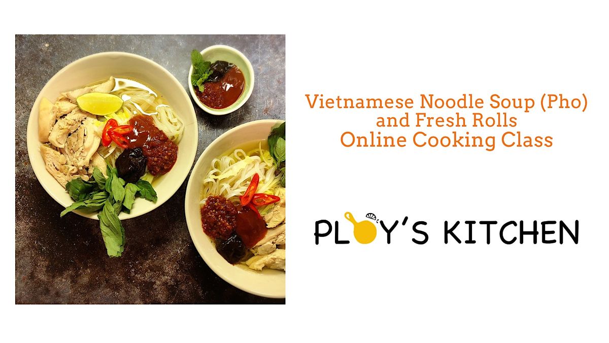 Vietnamese Noodle Soup (Pho) and Fresh Rolls Cooking Class