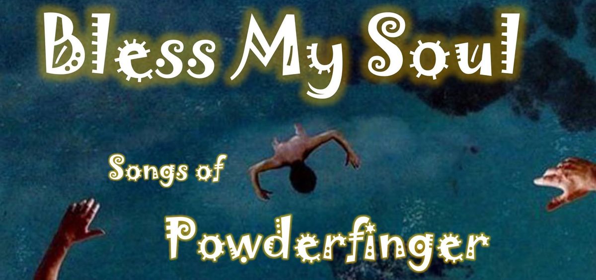 Bless My Soul - Songs of Powderfinger