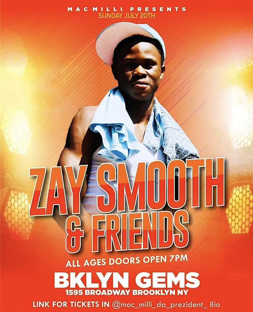 Zay Smooth & Friends Live Show