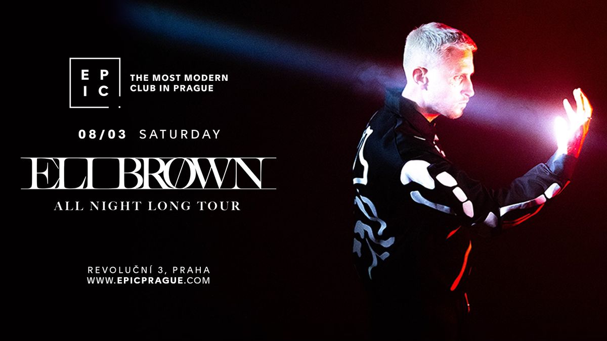 ELI BROWN | all night long \u2192 EPIC Prague